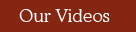 Our Videos